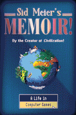 Cover of Sid Meier's Memoir!